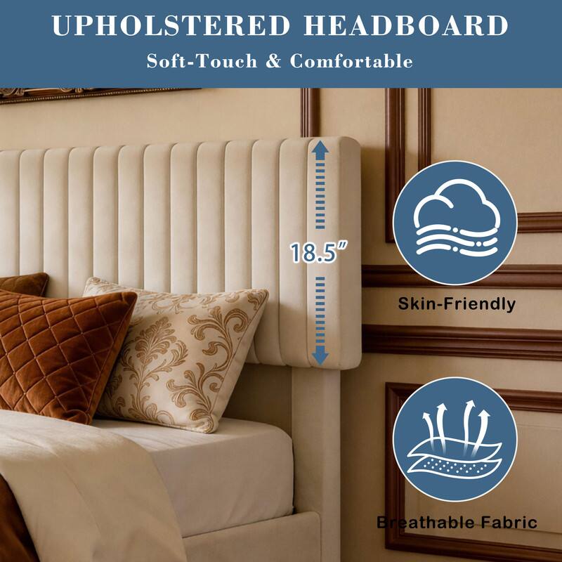 UPHOLSTERED HEADBOARD  
Soft-Touch & Comfortable  

18.5"  
Skin-Friendly  
Breathable Fabric