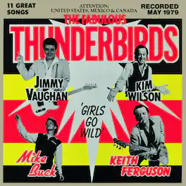 The Fabulous Thunderbirds - Girls Go Wild - VINYL LP