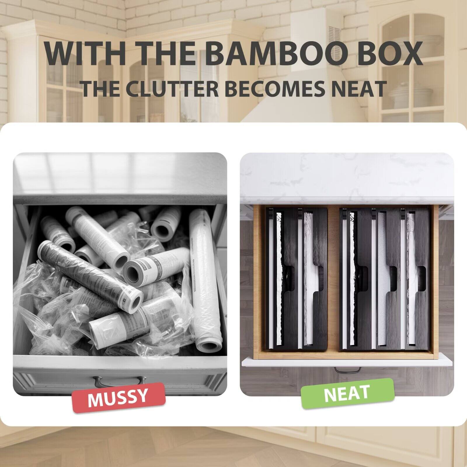 WITH THE BAMBOO BOX THE CLUTTER BECOMES NEAT

MUSSY NEAT