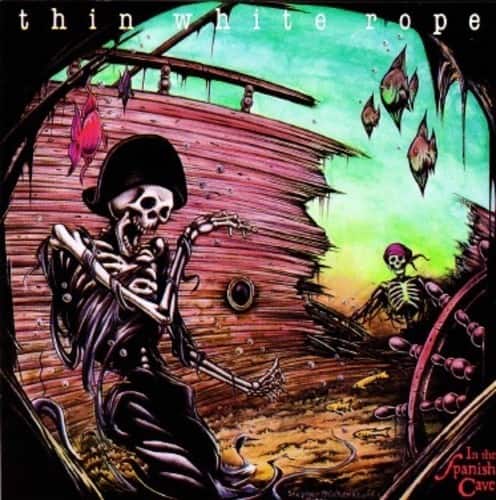 Thin White Rope - In The Spanish Cave  - VINYL LP
