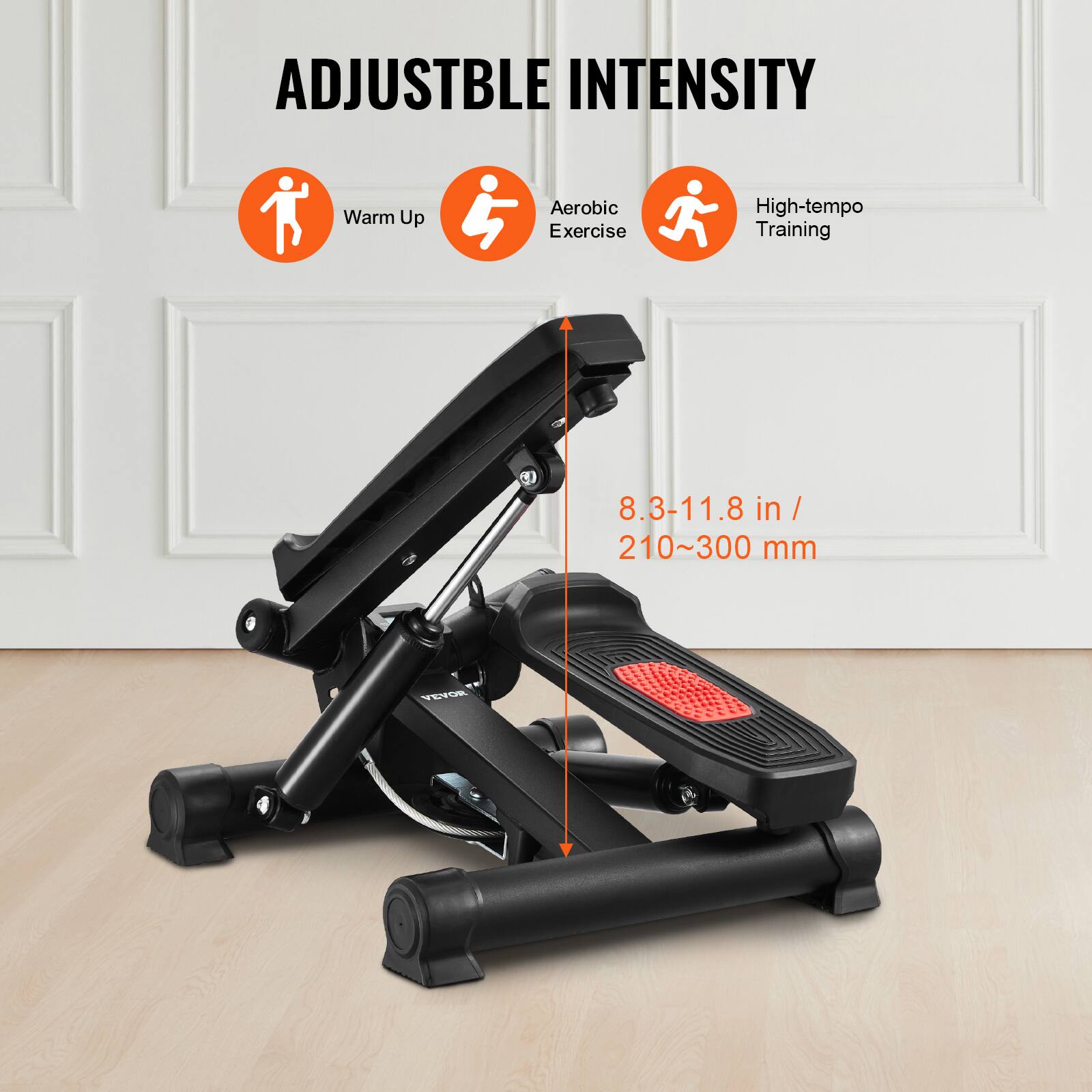 ADJUSTABLE INTENSITY

Warm Up  
Aerobic Exercise  
High-tempo Training  

8.3-11.8 in / 210-300 mm