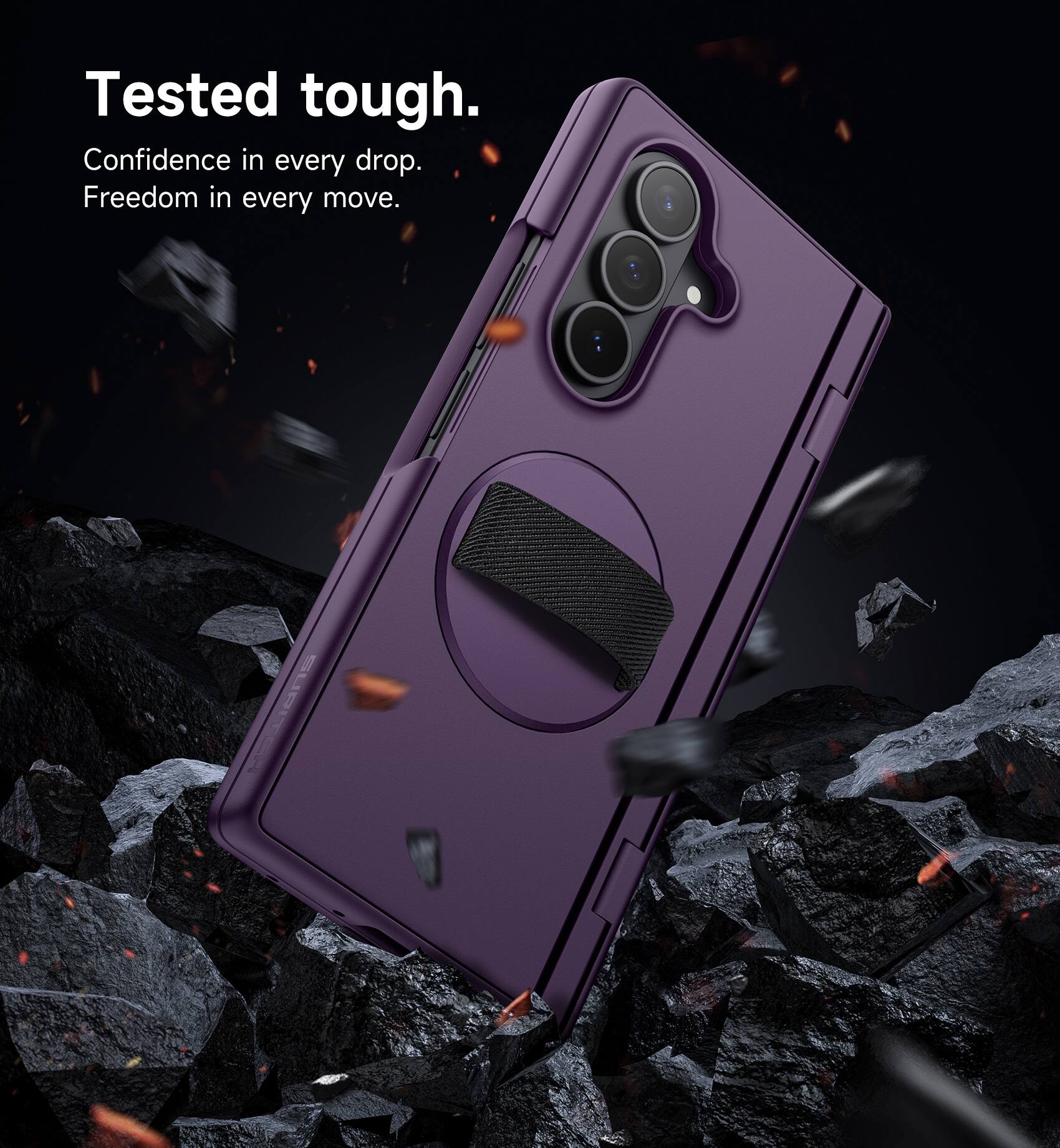 Tested tough.  
Confidence in every drop.  
Freedom in every move.