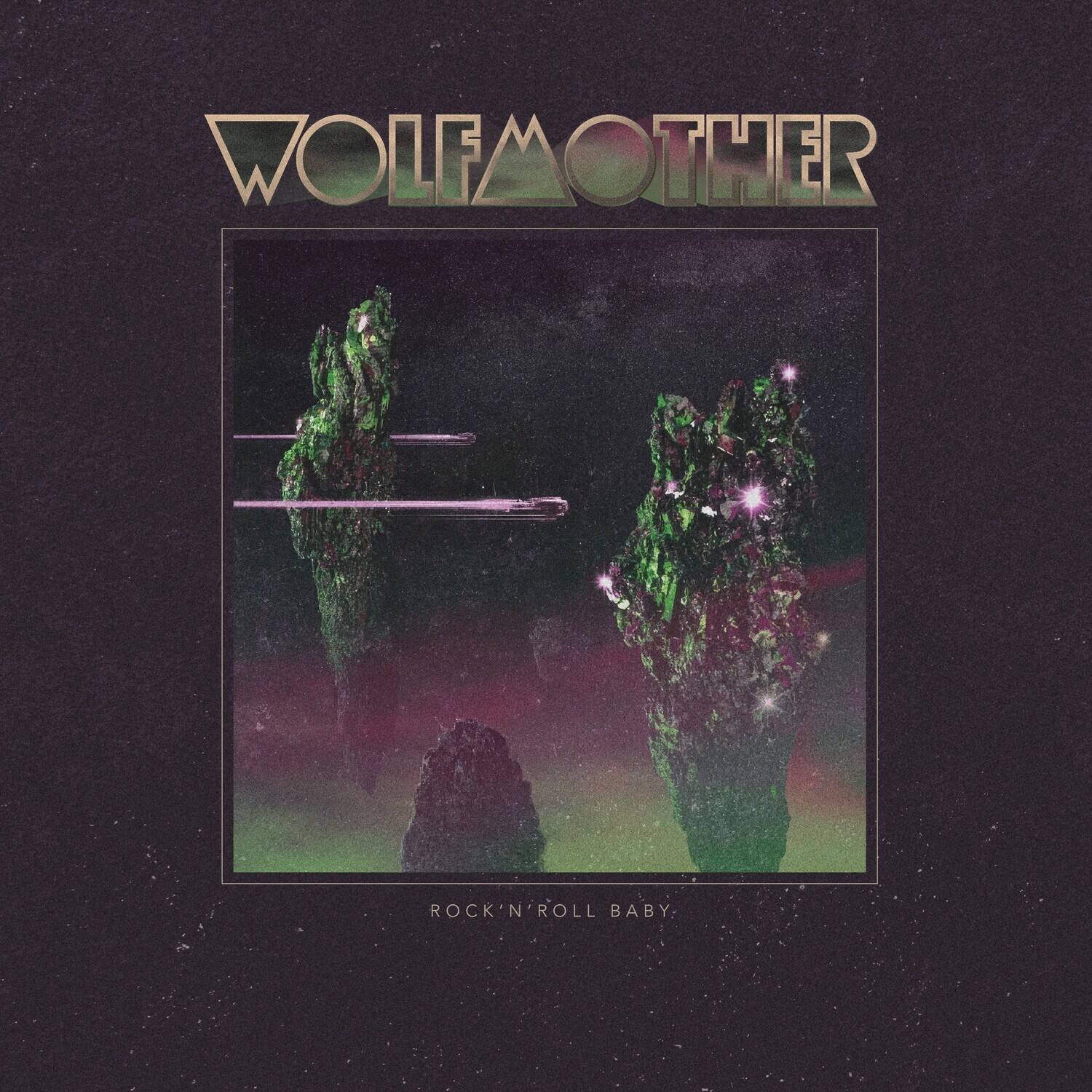 WOLF MOTHER  
ROCK 'N' ROLL BABY