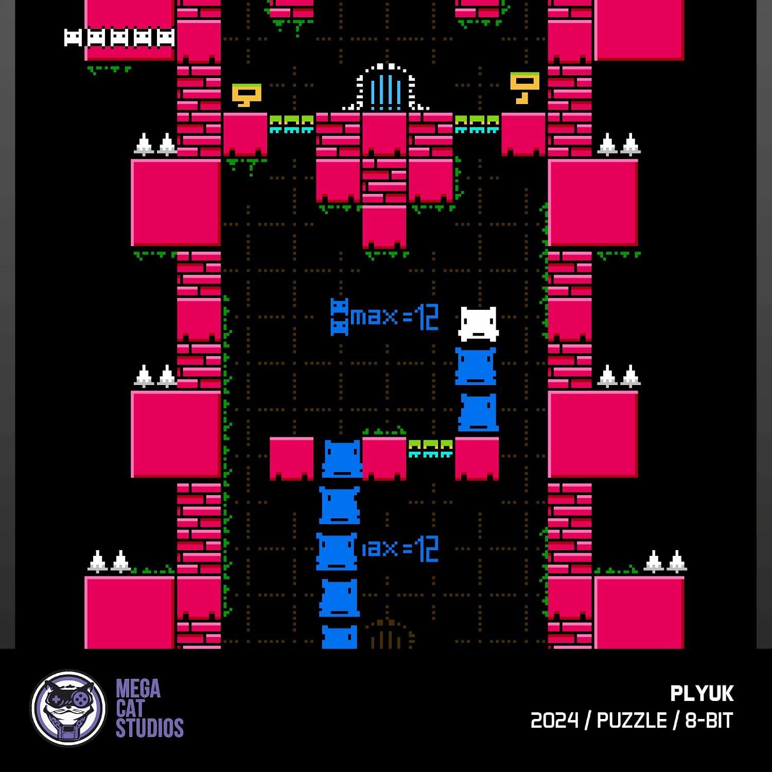 10F max=12 ax=12  
MEGA CAT STUDIOS  
PLYUK  
2024 / PUZZLE / 8-BIT