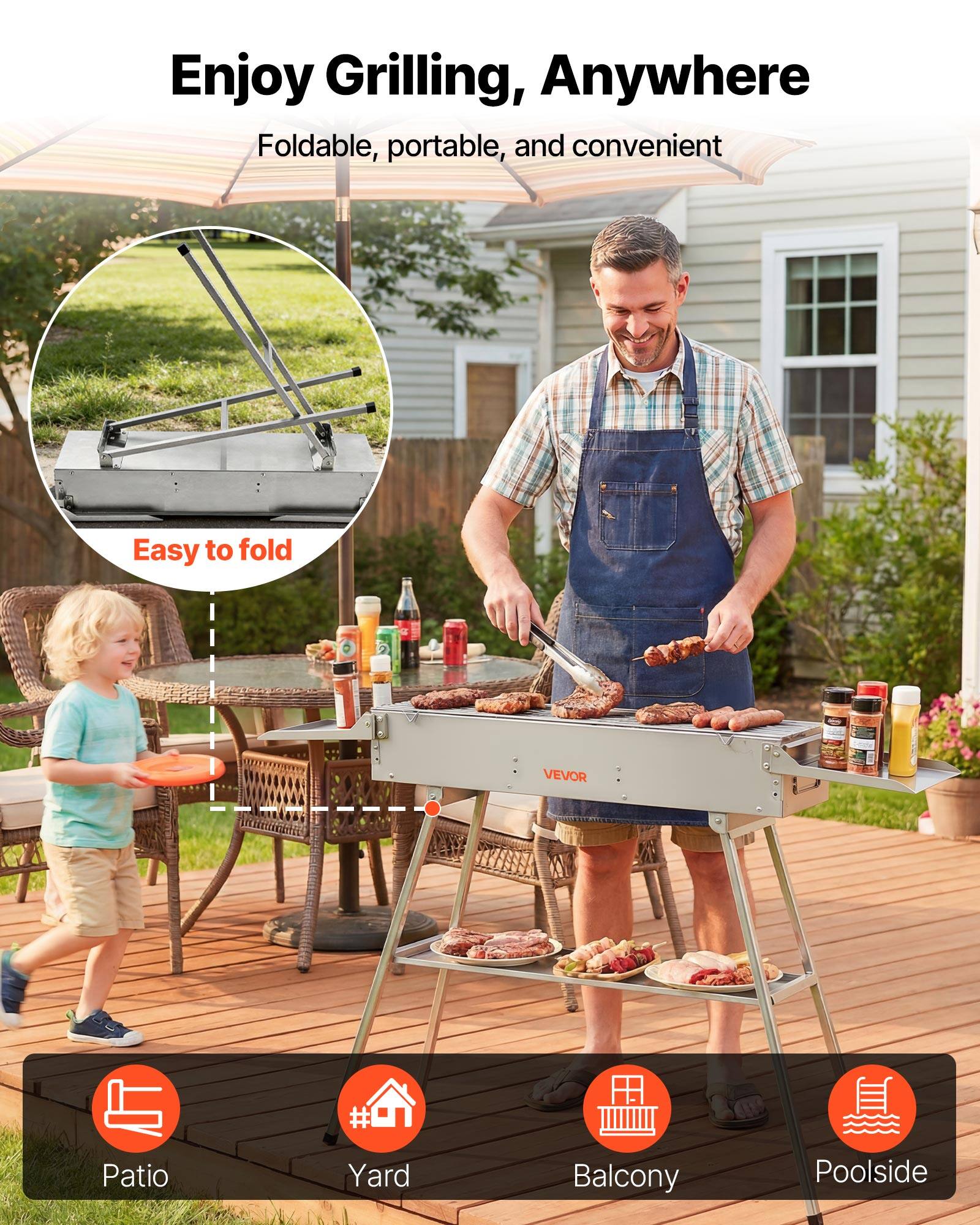 Enjoy Grilling, Anywhere

Foldable, portable, and convenient

Easy to fold

Patio  
Yard  
Balcony  
Poolside
