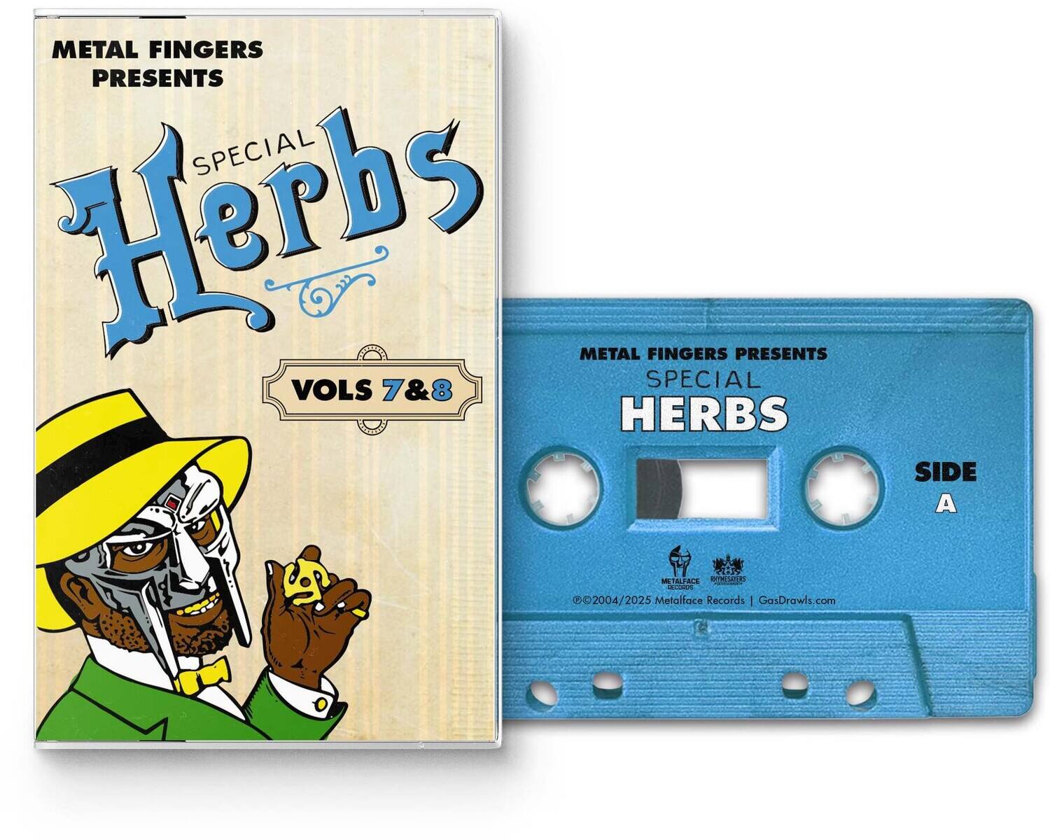 METAL FINGERS PRESENTS SPECIAL Herbs  
VOLS 7&8  

METAL FINGERS PRESENTS SPECIAL HERBS  
SIDE A  

©2004/2025 Metalface Records | GasDrawls.com
