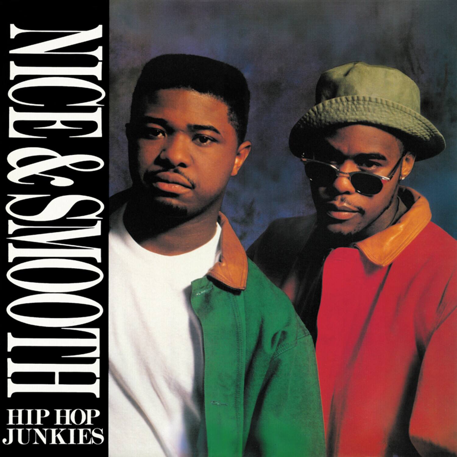 NICE & SMOOTH  
HIP HOP JUNKIES