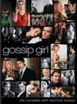 Front Standard. Gossip Girl: The Complete Sixth and Final Season [DVD].