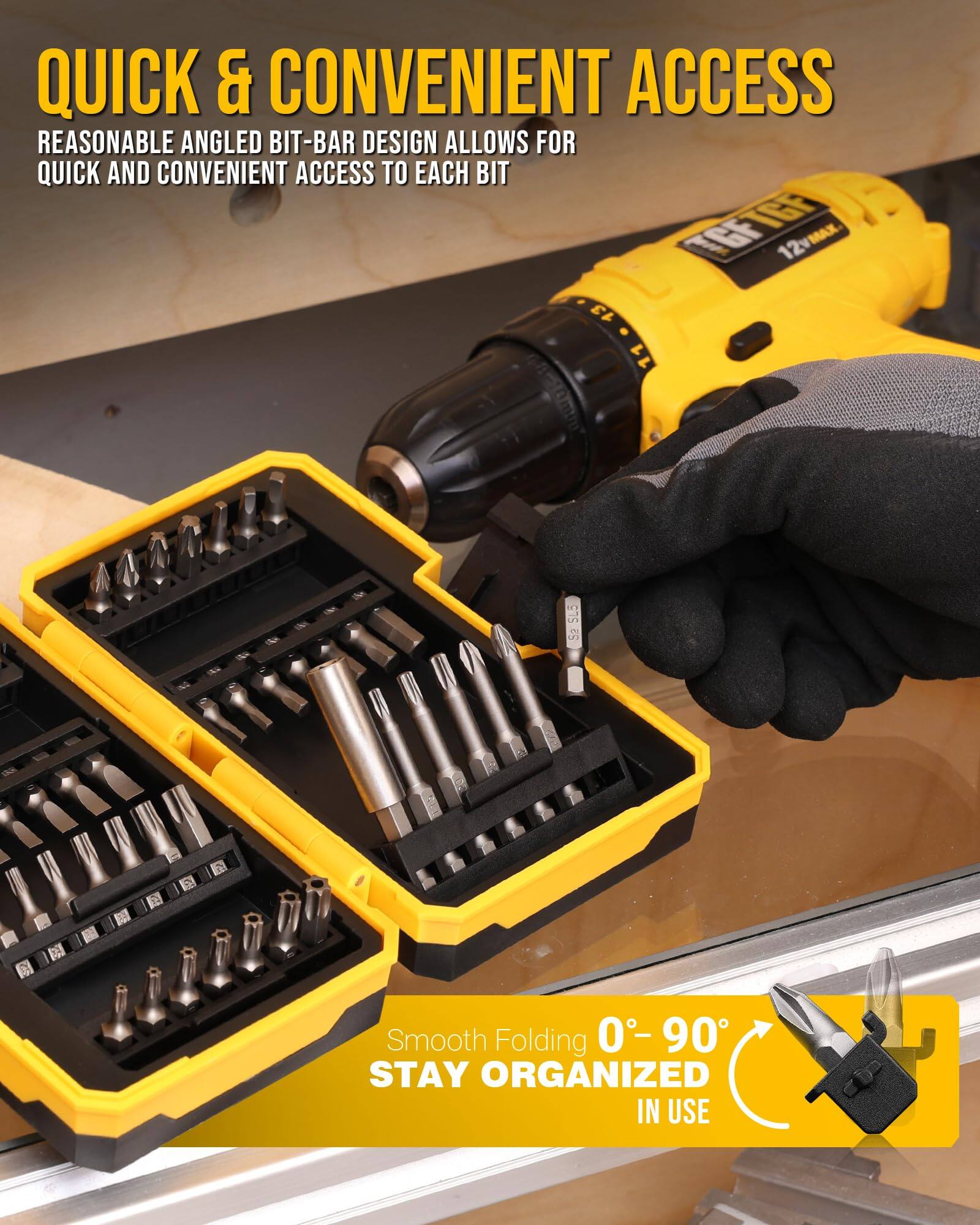 QUICK & CONVENIENT ACCESS  
REASONABLE ANGLED BIT-BAR DESIGN ALLOWS FOR QUICK AND CONVENIENT ACCESS TO EACH BIT  

Smooth Folding 0°-90° STAY ORGANIZED IN USE