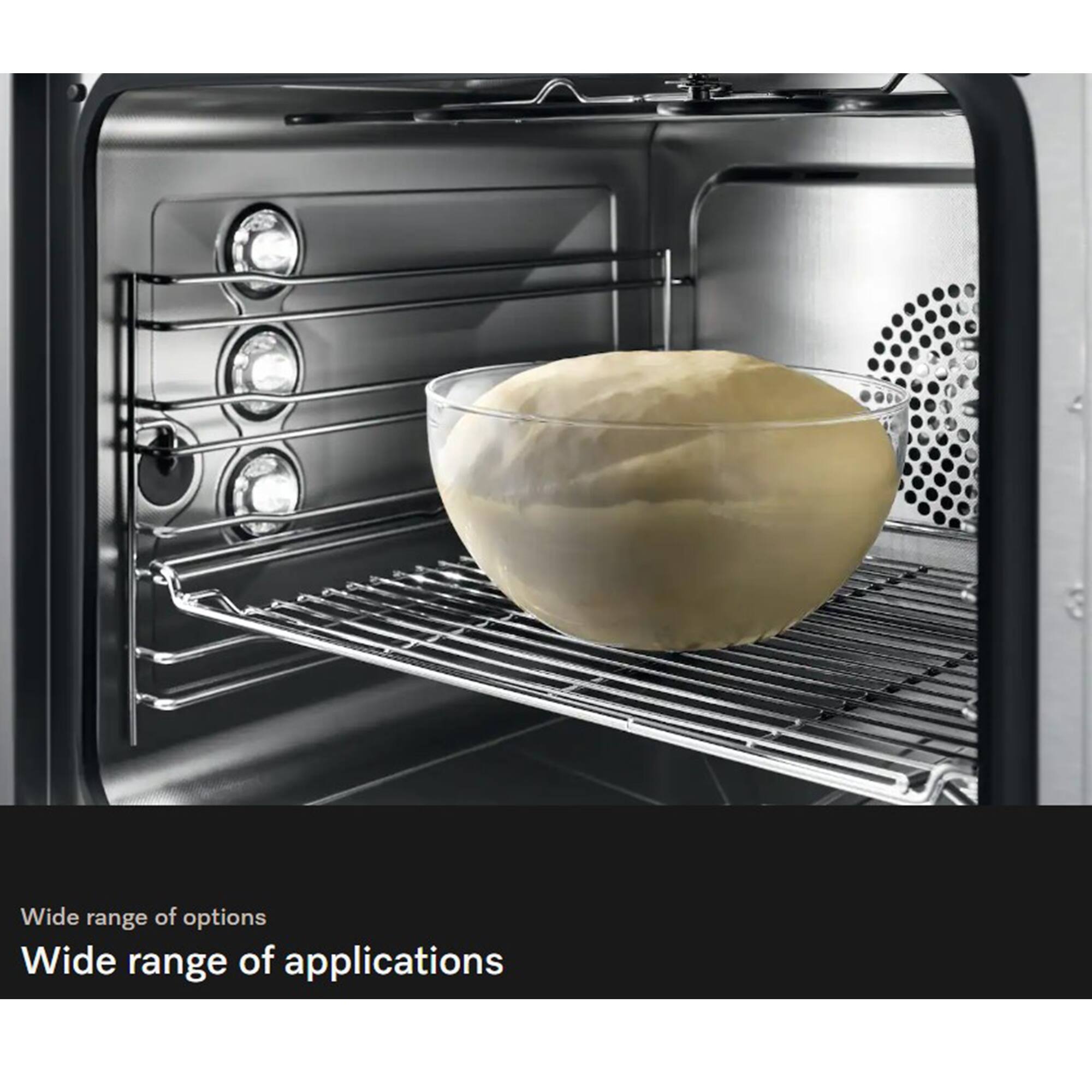 Wide range of options  
Wide range of applications