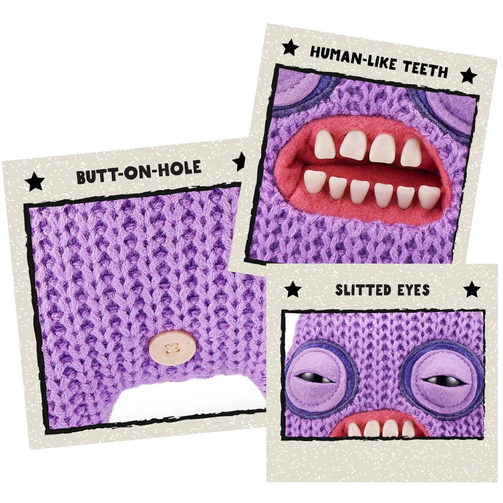 HUMAN-LIKE TEETH  
BUTT-ON-HOLE  
SLITTED EYES  
MOOLERO 23
