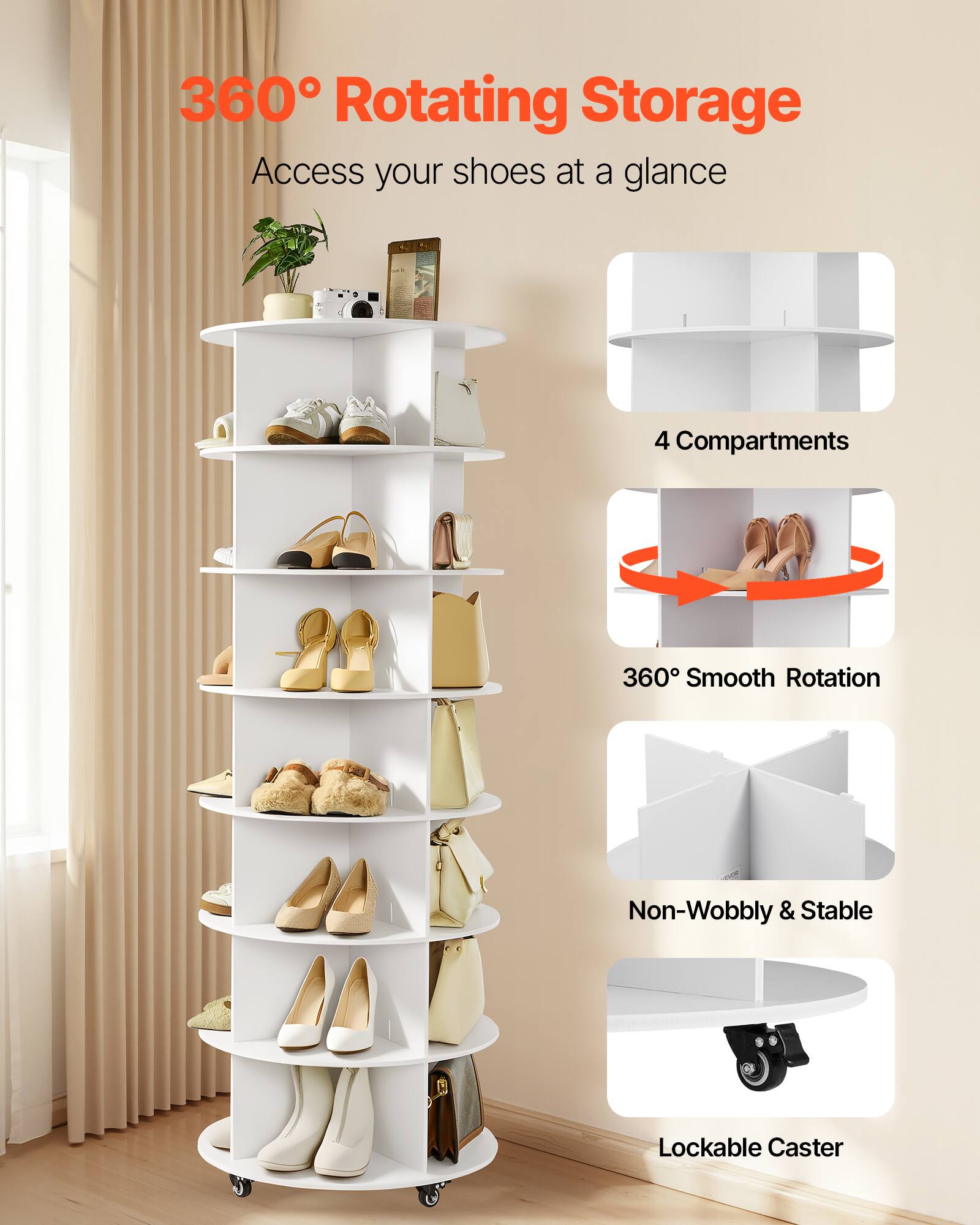 360° Rotating Storage  
Access your shoes at a glance

- 4 Compartments
- 360° Smooth Rotation
- Non-Wobbly & Stable
- Lockable Caster