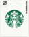 Front Zoom. Starbucks - $25 Gift Card.