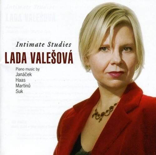 Intimate Studies  
LADA VALEŠOVÁ  

Piano music by  
Janáček  
Haas  
Martinů  
Suk