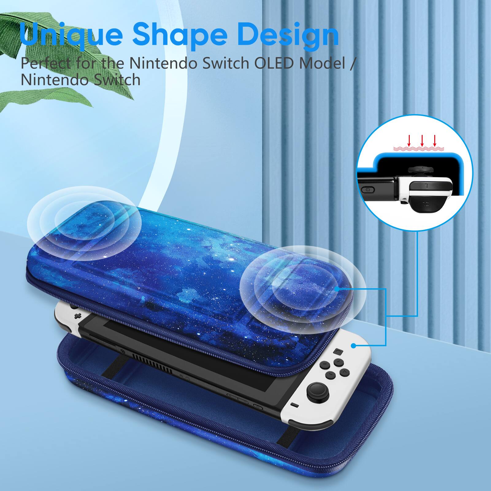 Unique Shape Design  
Perfect for the Nintendo Switch OLED Model / Nintendo Switch