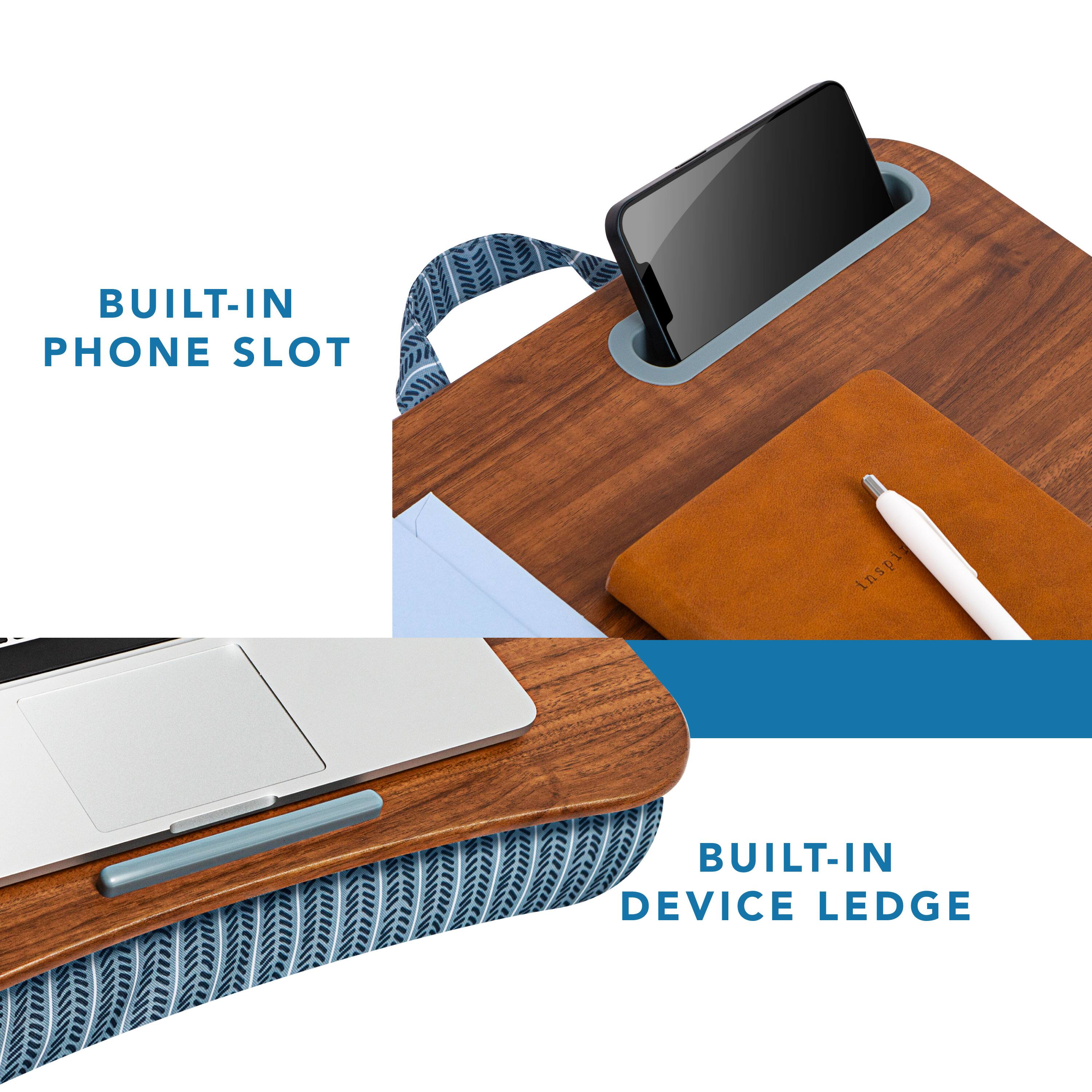 BUILT-IN PHONE SLOT

BUILT-IN DEVICE LEDGE