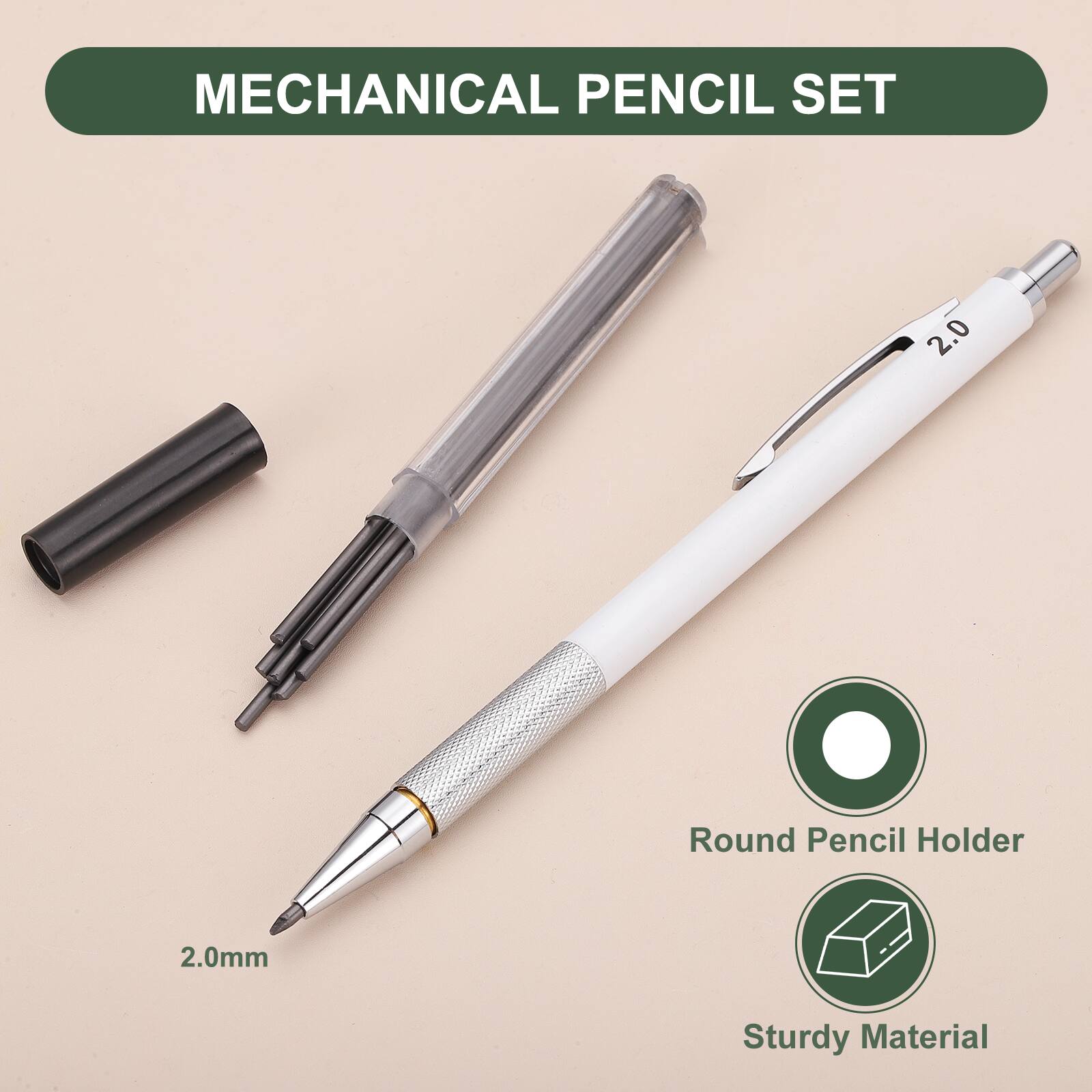 MECHANICAL PENCIL SET

2.0

Round Pencil Holder

2.0mm

Sturdy Material