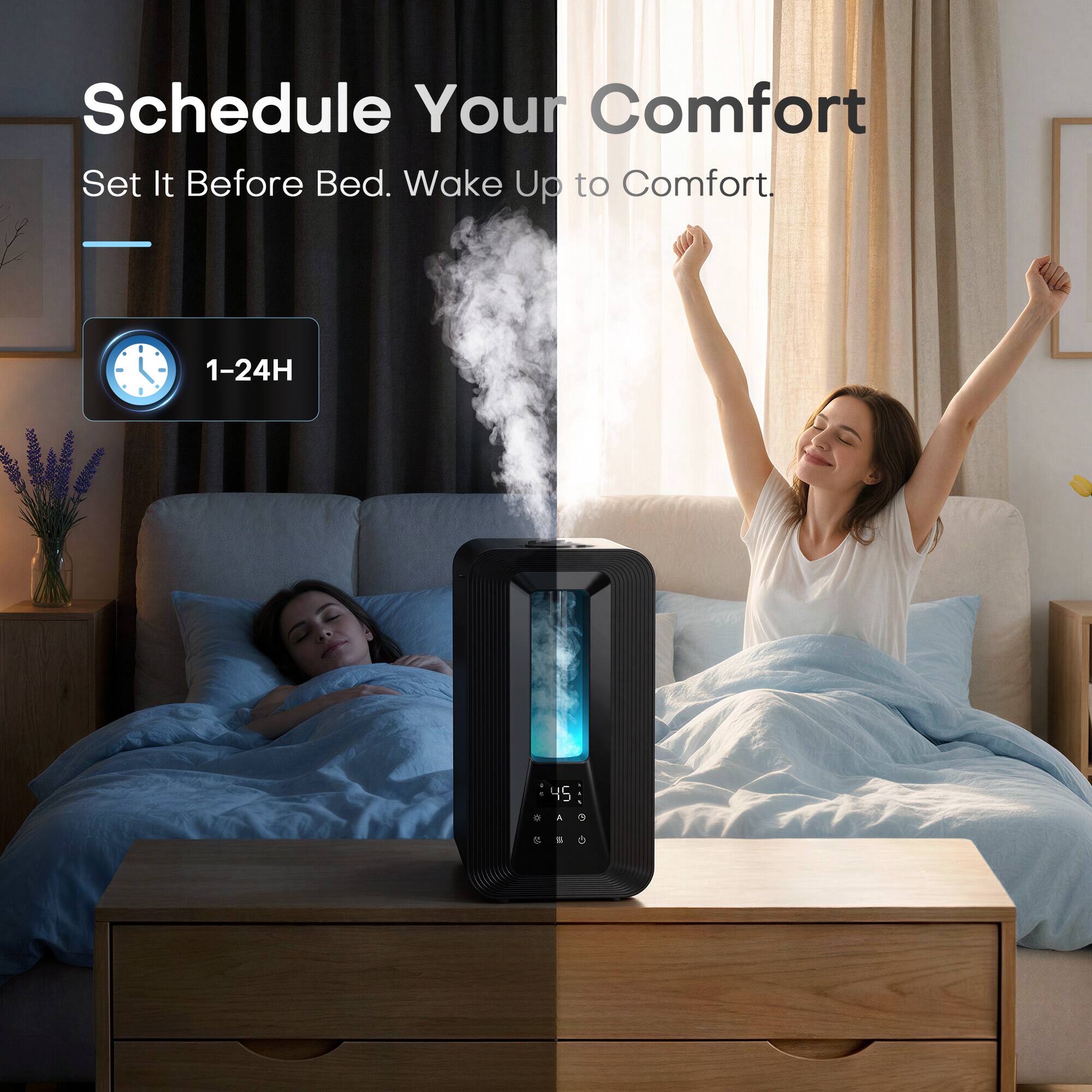 Schedule Your Comfort  
Set It Before Bed. Wake Up to Comfort.  
1-24H  
45 * A G