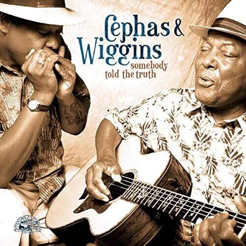 Cephas & Wiggins  
somebody told the truth