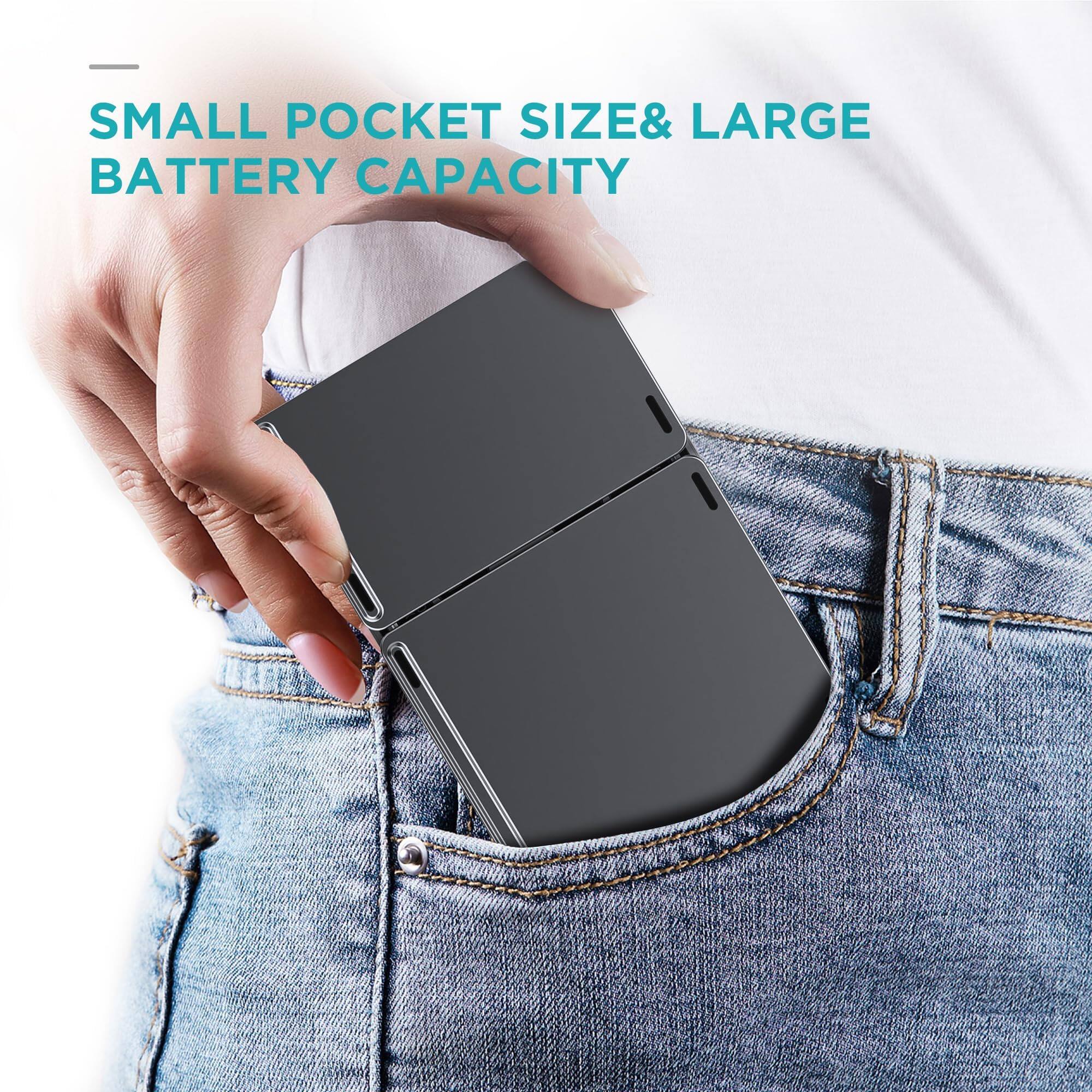 SMALL POCKET SIZE & LARGE BATTERY CAPACITY