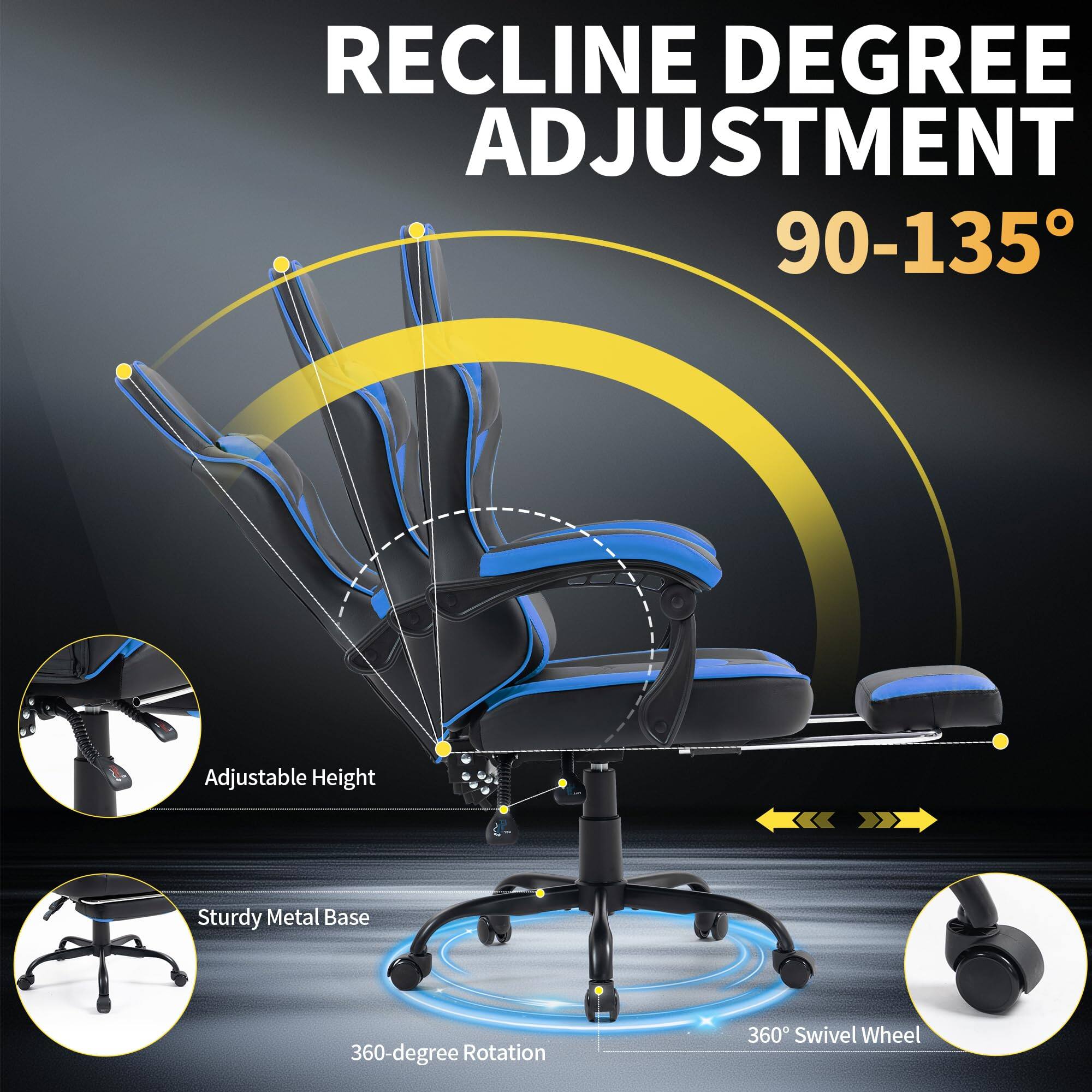 RECLINE DEGREE ADJUSTMENT  
90-135°  

Adjustable Height  
Sturdy Metal Base  
360-degree Rotation  
360° Swivel Wheel