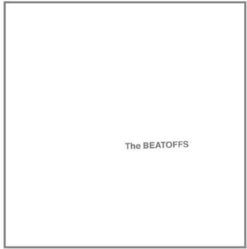 The Strangulated Beatoffs - Beatoffs (White Album)   - COMPACT DISCS [CD] price history on PriceWatchPro