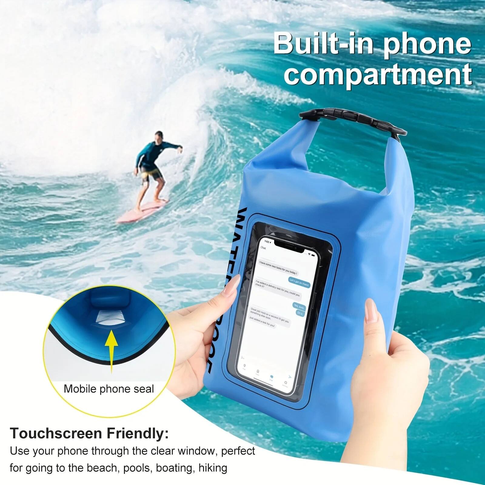 Built-in phone compartment

Mobile phone seal

Touchscreen Friendly:
Use your phone through the clear window, perfect for going to the beach, pools, boating, hiking