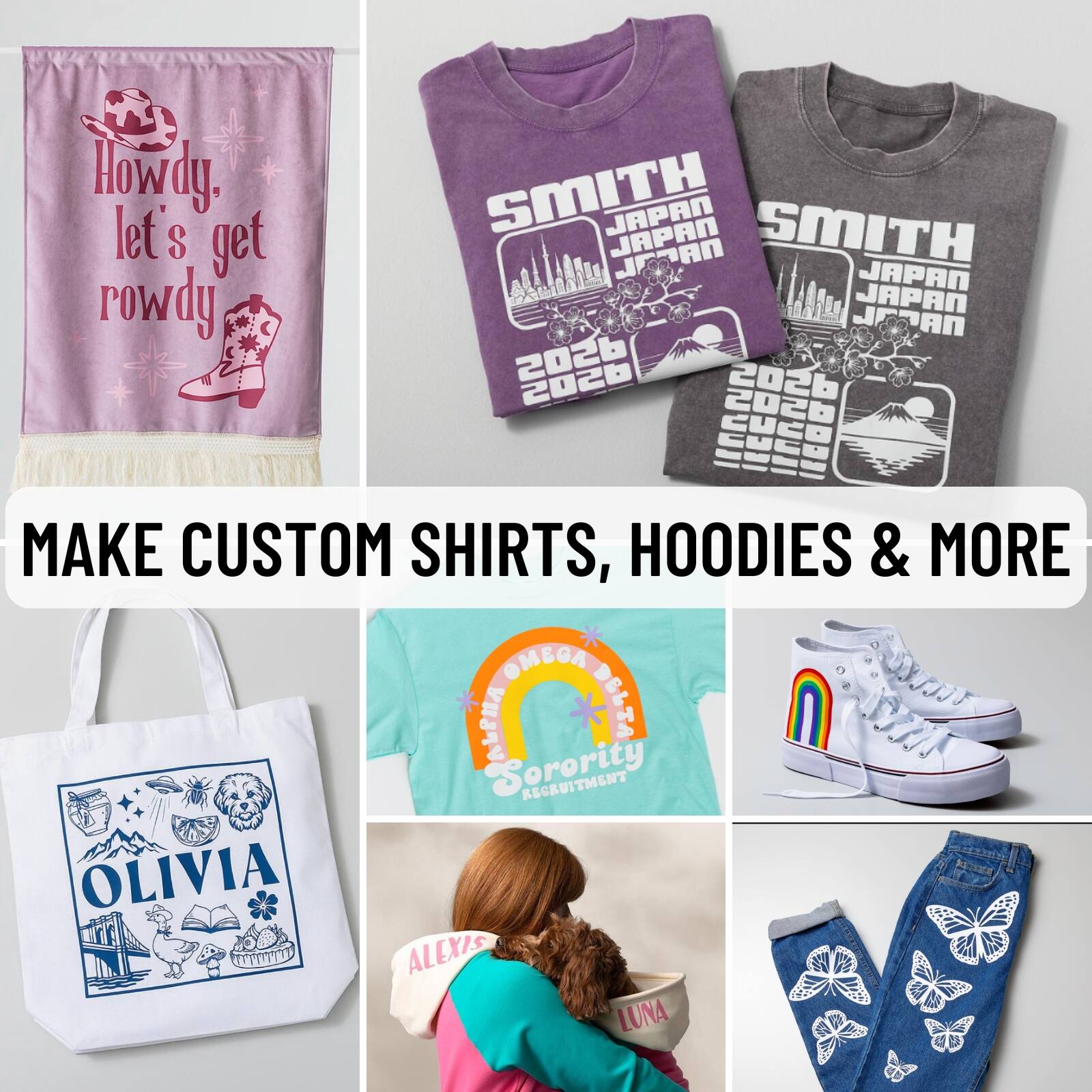Howdy. Let's get rowdy.

SMITH JAPAN JAPAN JAPAN 2026 2026 2026

MAKE CUSTOM SHIRTS, HOODIES & MORE

OLIVIA

Sorority RECRUITMENT

ALEXIS LUNA

CUCO GUGO

OMEGA APIA

ALTTTTIT