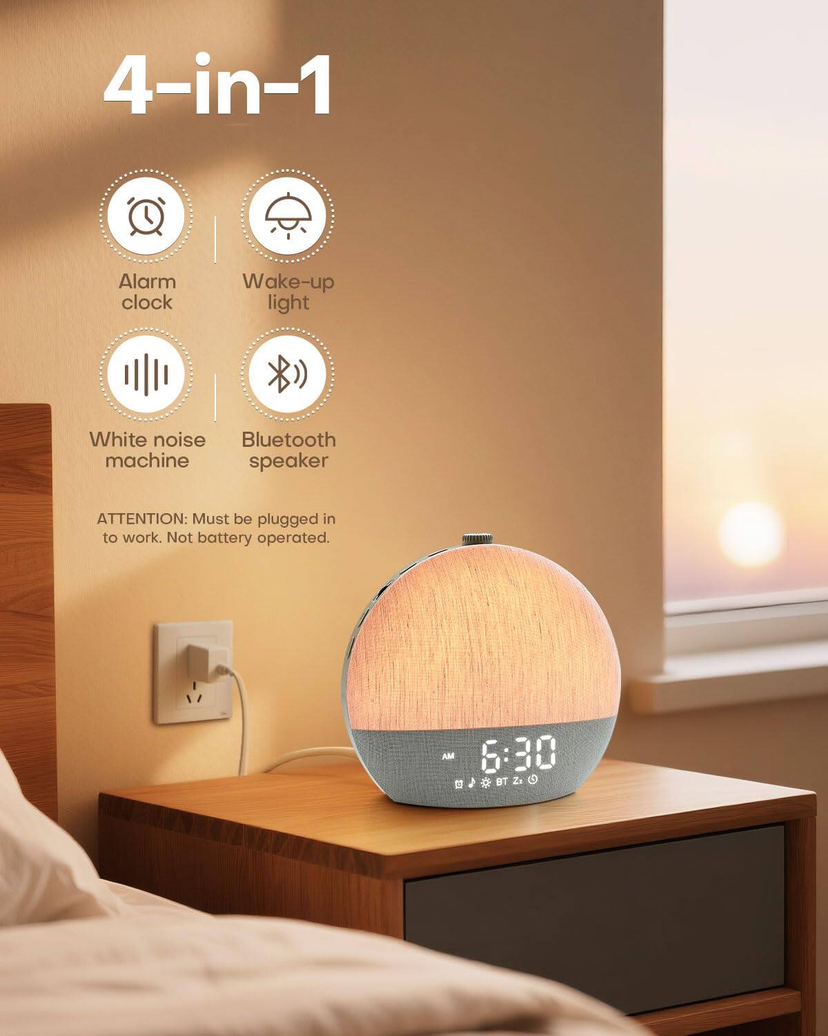 4-in-1 Alarm clock Wake-up light White noise Bluetooth machine speaker

ATTENTION: Must be plugged in to work. Not battery operated.

AM 6:30