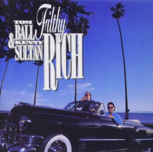 Ball,Tom / Sultan,Kenny - Filthy Rich  - COMPACT DISCS