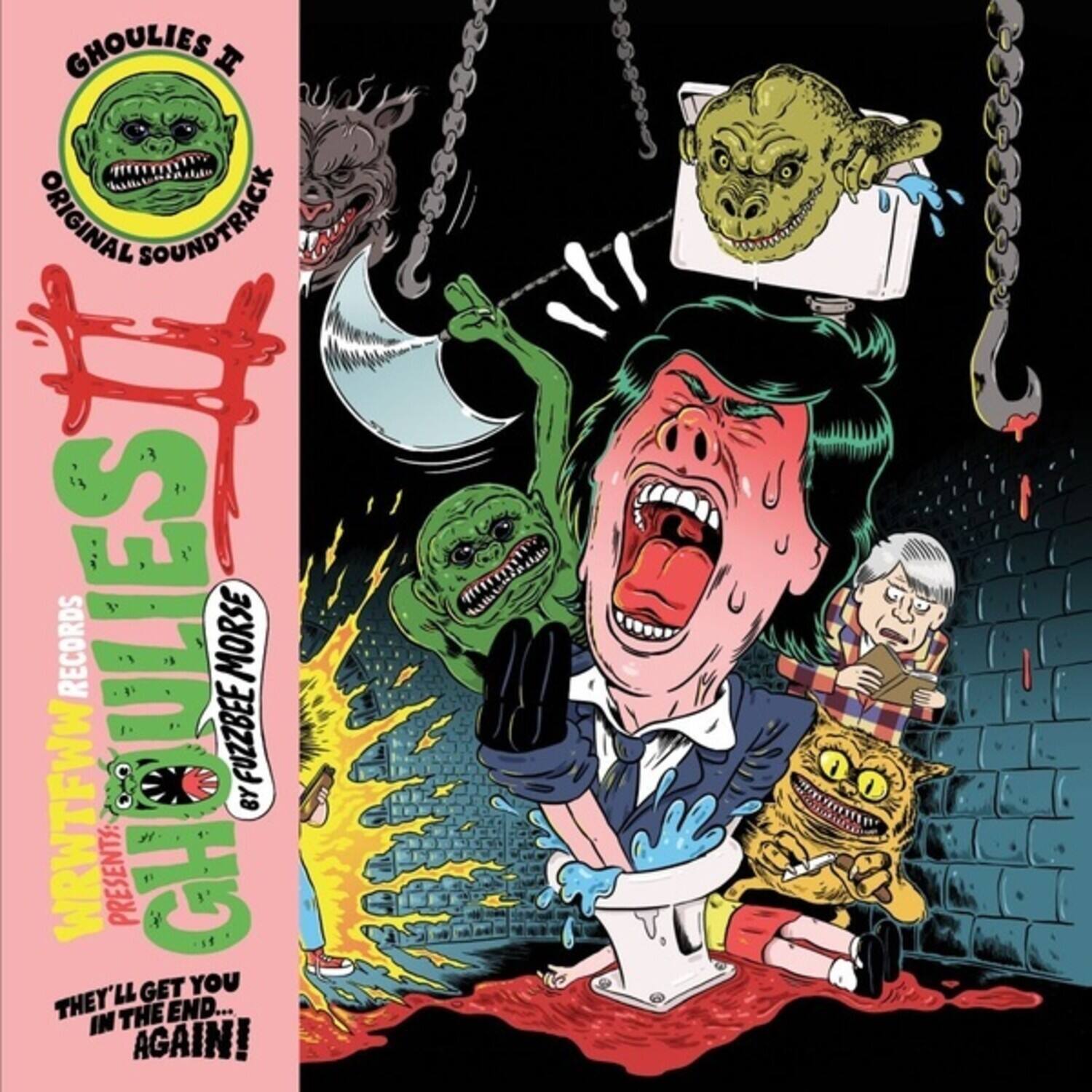 GHOULIES II  
ORIGINAL SOUNDTRACK RECORDS  

WRNTF WITH MORSE PRESENTS:  
GH FUZZBEE by "GET YOU THEY'LL GET YOU IN THE END... AGAIN!"  

THEY'LL GET YOU IN THE END... AGAIN!