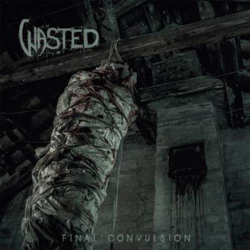Wasted - Final Convulsion  - VINYL LP