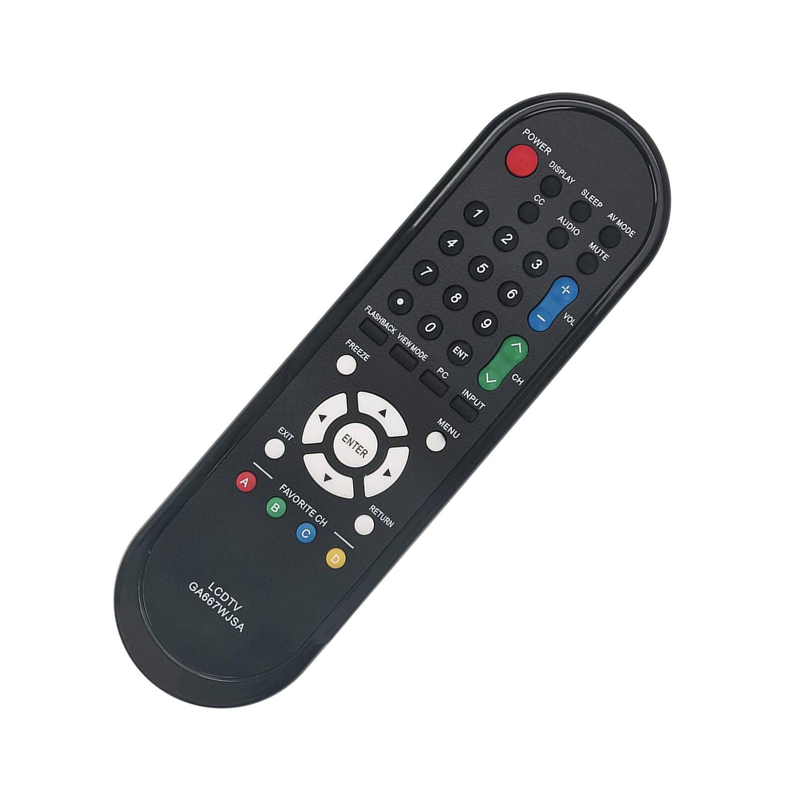 A LCD TV  
POWER DISPLAY 1 CC SLEEP 4 2 AUDIO AVMODE 3 MUTE 7 5 . 8 6 FLASHBACK O 9 VOL FREEZE VIEW MODE ENT 7 PC CH INPUT EXIT MENU ENTER B FAVORITE CH RETURN