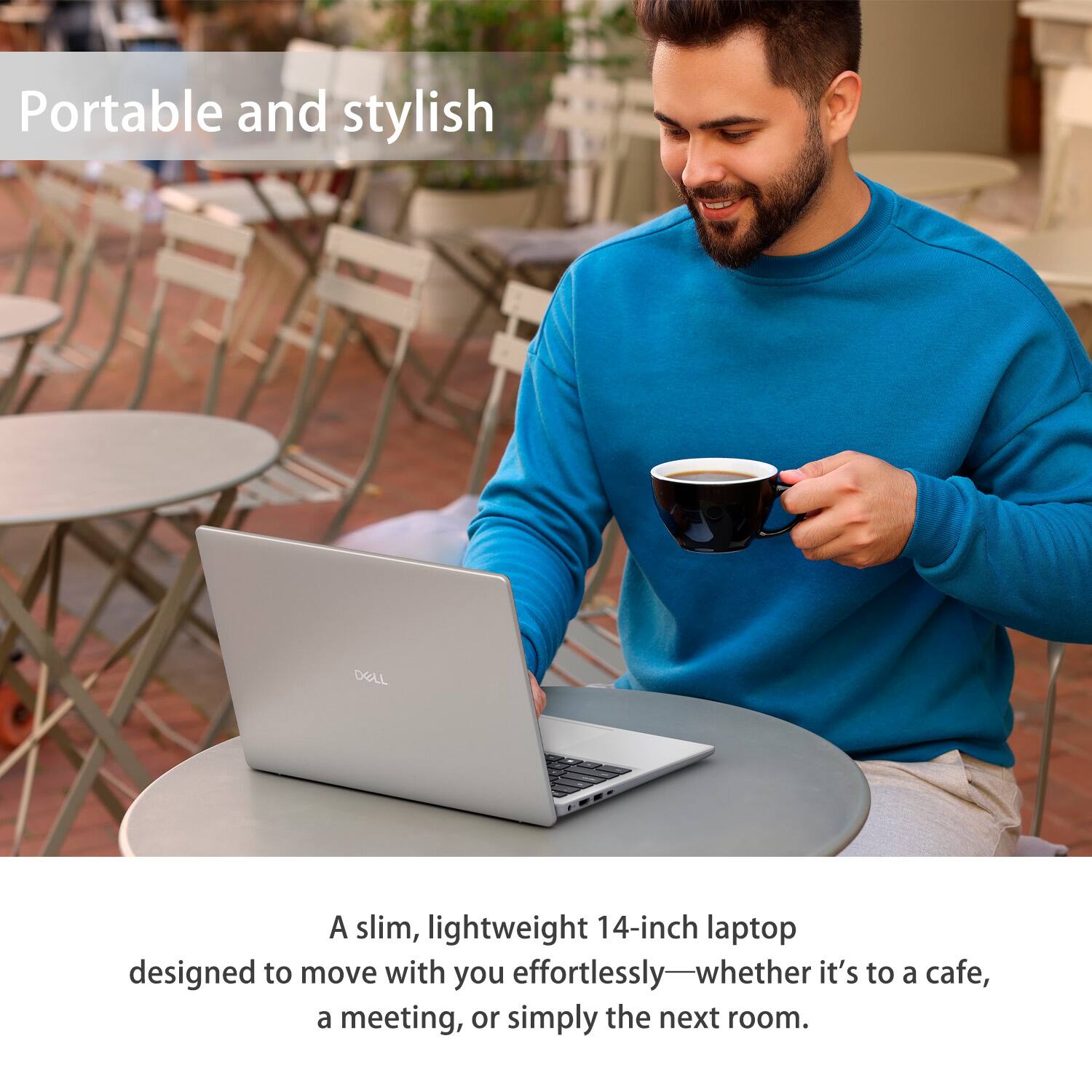 Portable and stylish

A slim, lightweight 14-inch laptop designed to move with you effortlessly—whether it's to a cafe, a meeting, or simply the next room.