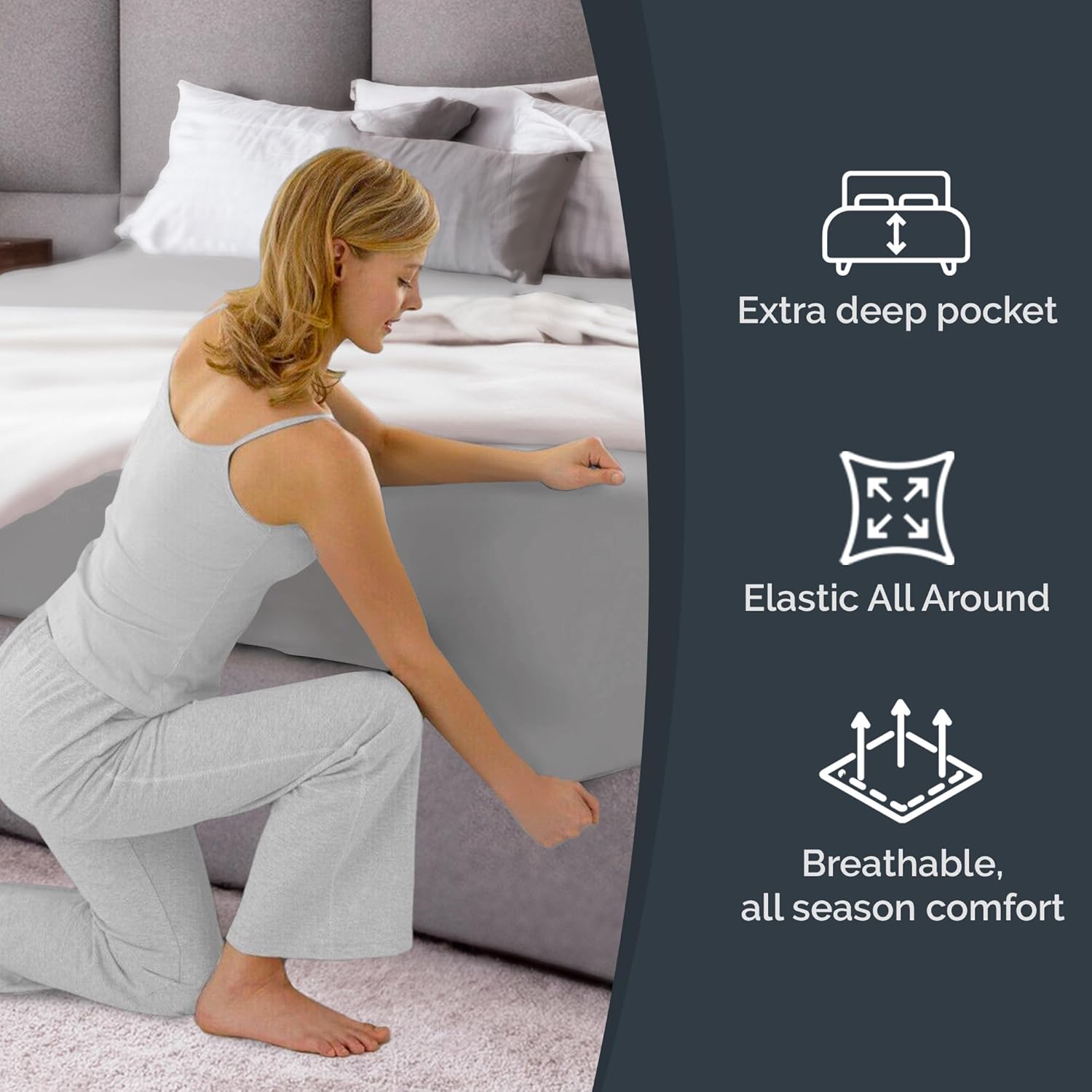 1. Extra deep pocket
2. Elastic All Around
3. Breathable, all season comfort