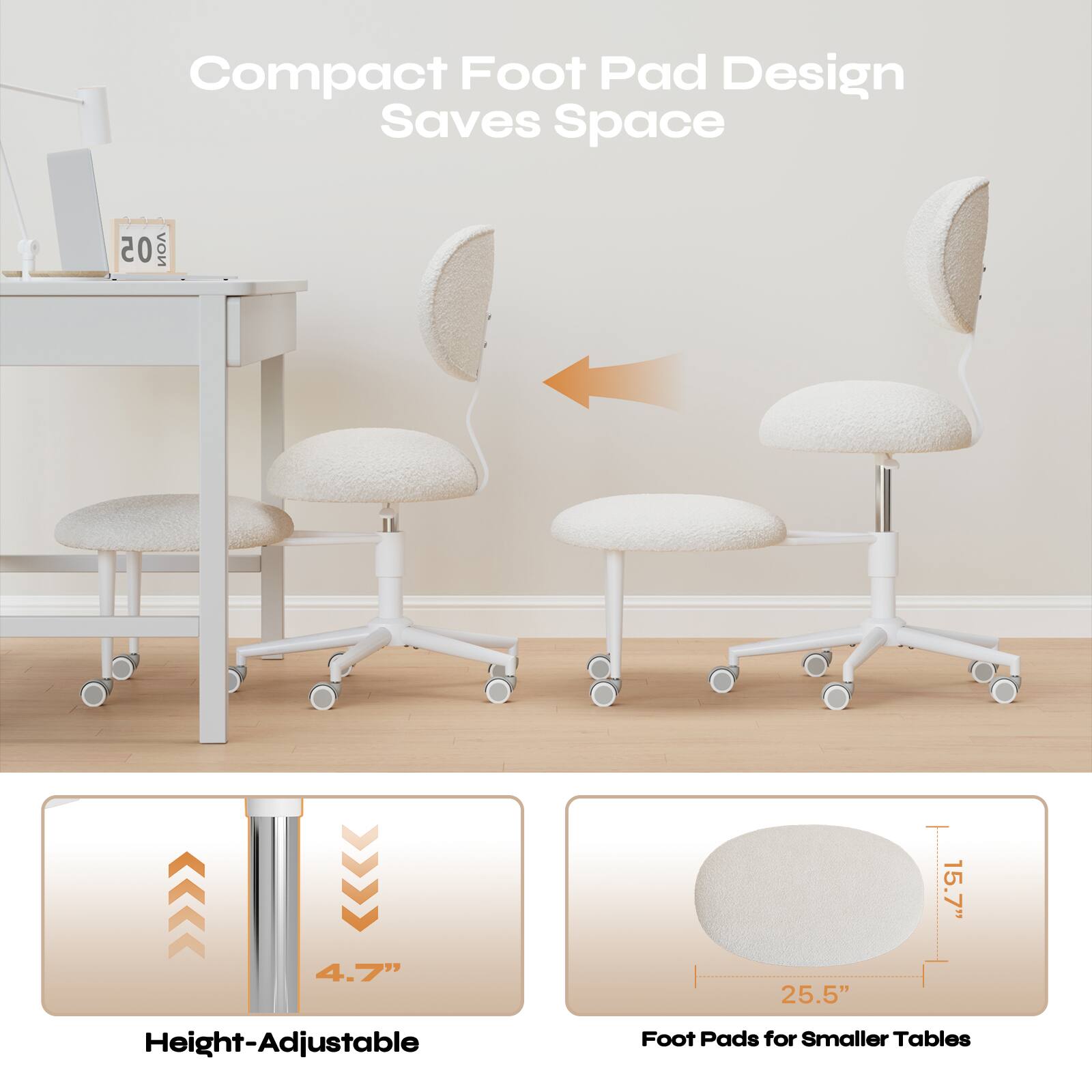 Compact Foot Pad Design Saves Space

Height-Adjustable: 4.7"

Foot Pads for Smaller Tables: 15.7" x 25.5"