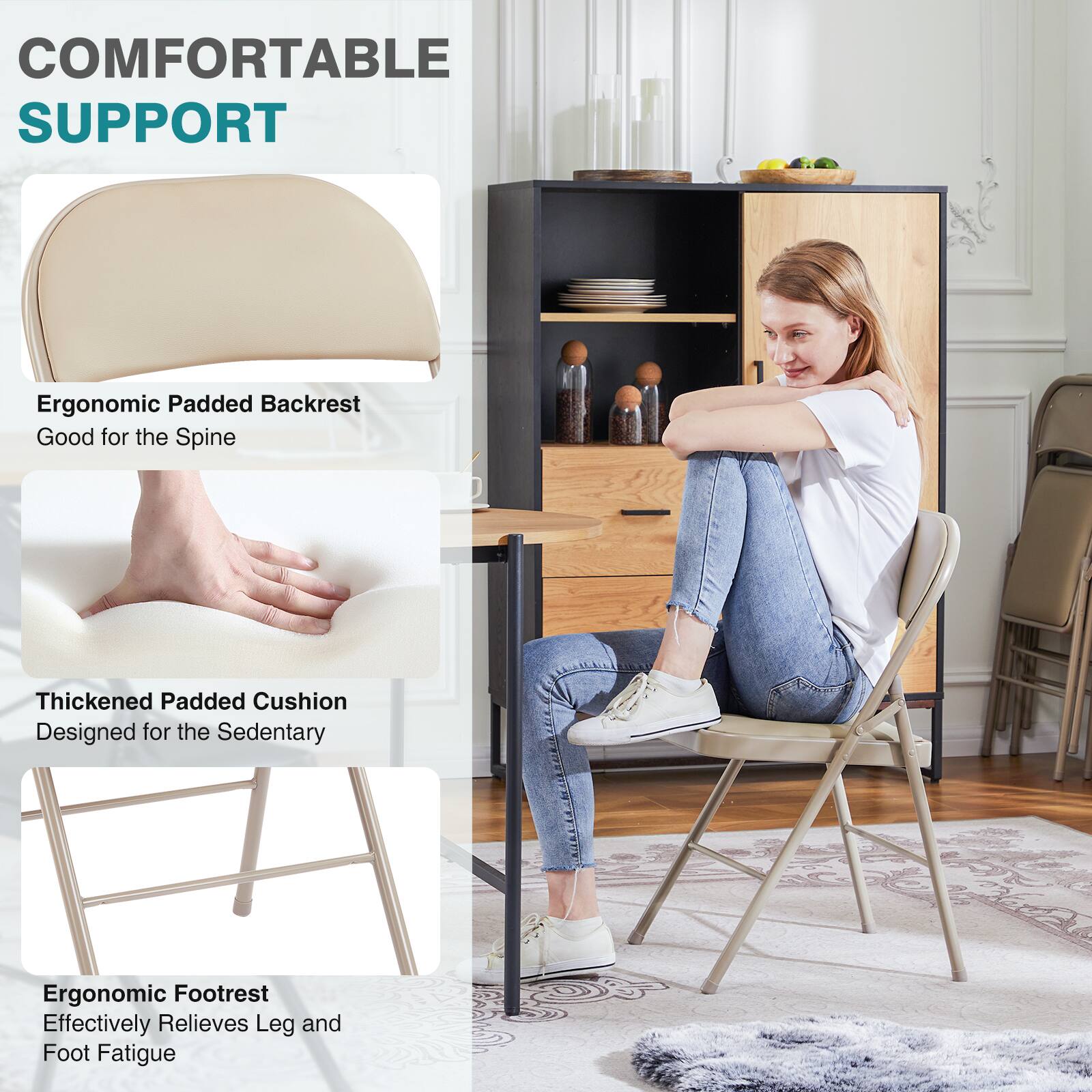 COMFORTABLE SUPPORT

Ergonomic Padded Backrest  
Good for the Spine

Thickened Padded Cushion  
Designed for the Sedentary

Ergonomic Footrest  
Effectively Relieves Leg and Foot Fatigue