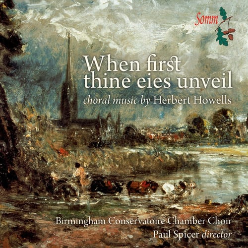 Howells / Birmingham Conservatoire Chamber Choir - When First Thine Eies Unveil   - COMPACT DISCS [CD] price history on PriceWatchPro