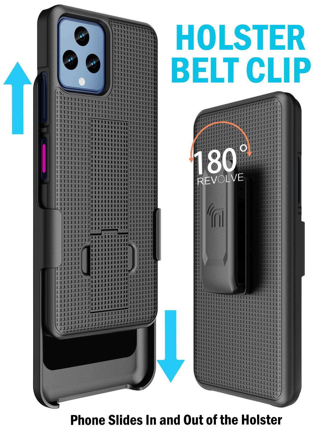 HOLSTER BELT CLIP

180° REVOLVE

Phone Slides In and Out of the Holster