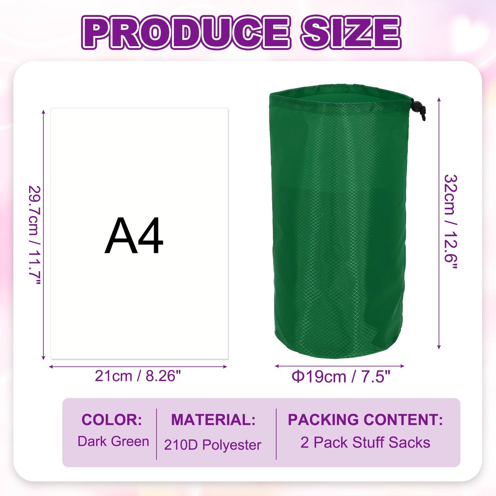 PRODUCE SIZE  
29.7cm / 11.7"  
A4  
32cm / 12.6"  
21cm / 8.26"  
Φ19cm / 7.5"  

COLOR: Dark Green  
MATERIAL: 210D Polyester  
PACKING CONTENT: 2 Pack Stuff Sacks