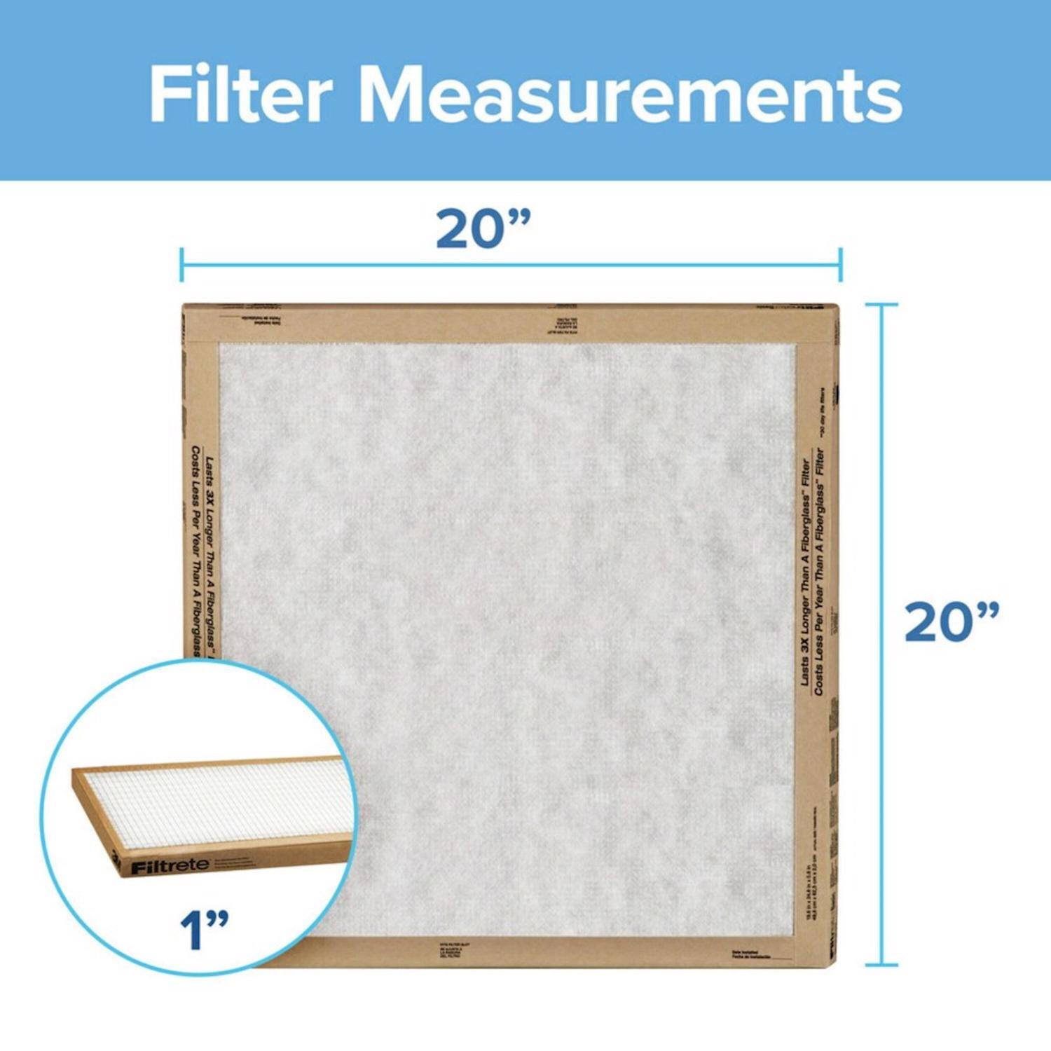 Filter Measurements  
20" x 20"  
1"  
Filtrete  
Lasts Longer Than Fiberglass Filters  
Costs Less Than Fiberglass Filters