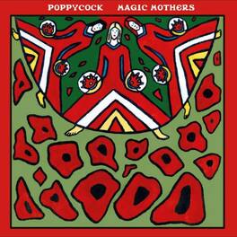 Poppycock - Magic Mothers - VINYL LP