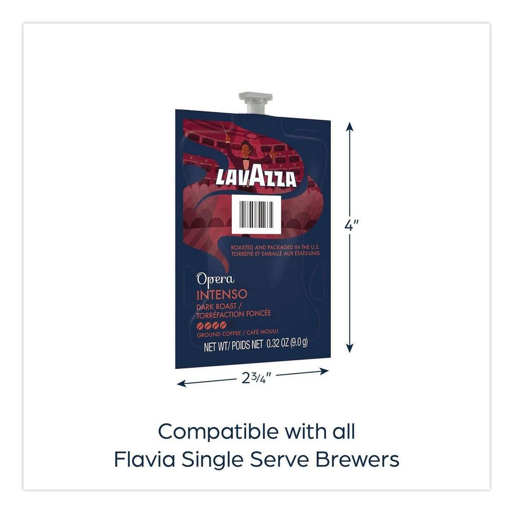 LAVAZZA  
4" ROASTED AND PACKAGED IN THE U.S.  
TORRFI E7 EMBALLÉ AUX ÉTATS-UNIS  
Opera INTENSO DARK ROAST / TORREFACTION FONCÉE  
GROUND COFFEE / CAFÉ MOULU  
NET WT / POIDS NET 0.32 OZ (9.0g)  
2 3/4"  
Compatible with all Flavia Single Serve Brewers