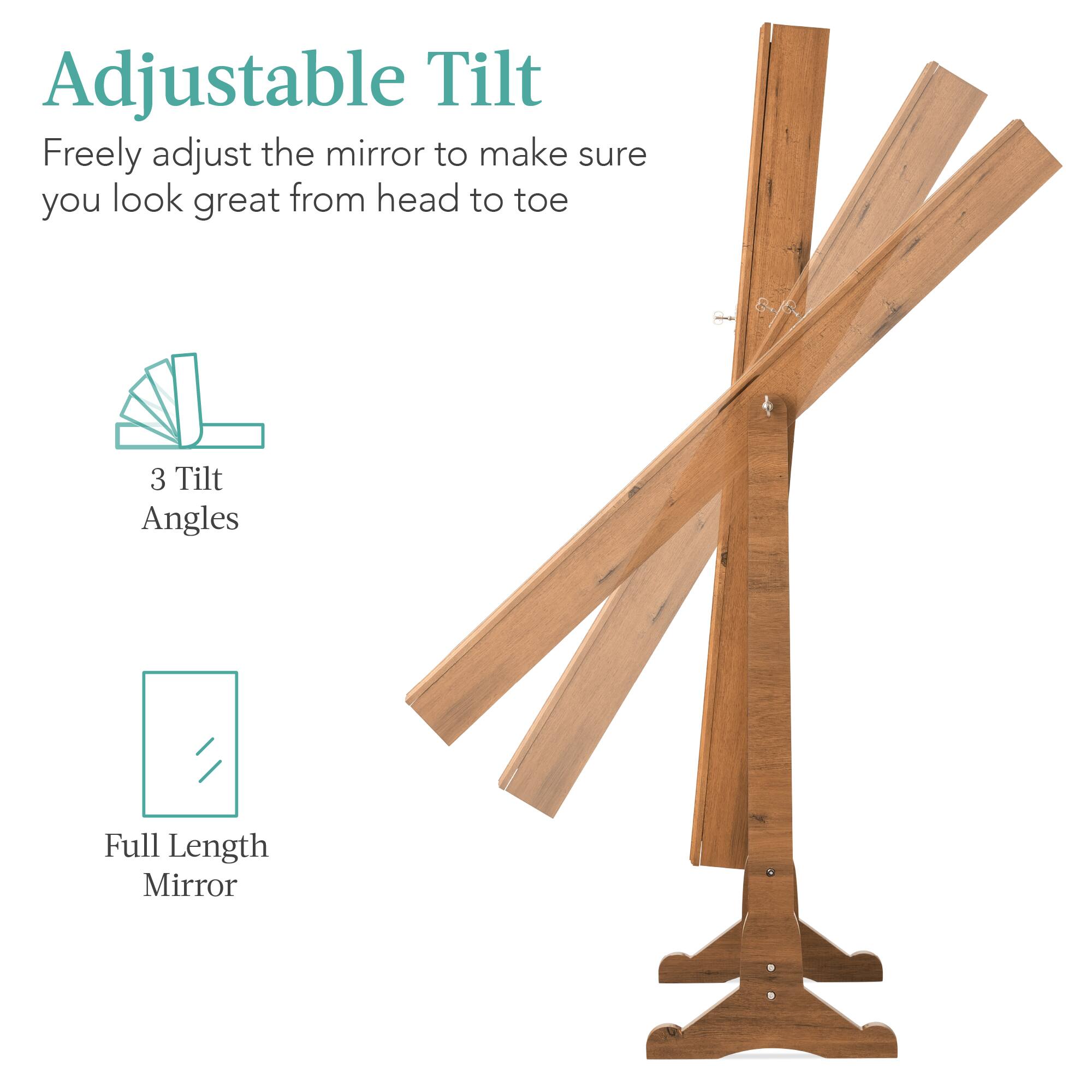 Adjustable Tilt: Freely adjust the mirror to make sure you look great from head to toe. 3 Tilt Angles. Full Length Mirror.