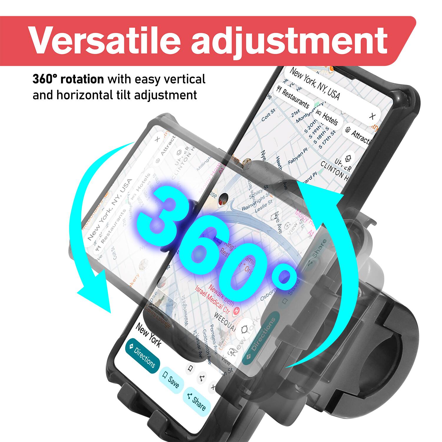 Versatile adjustment  
360° rotation with easy vertical and horizontal tilt adjustment  

New York, NY, USA  
Restaurants  
Hotels  
Attract  
CLINTON H  
Hawthorne  
Fabyan PI  
Medical  
WEEQUAH  
Directions  
Save  
Share