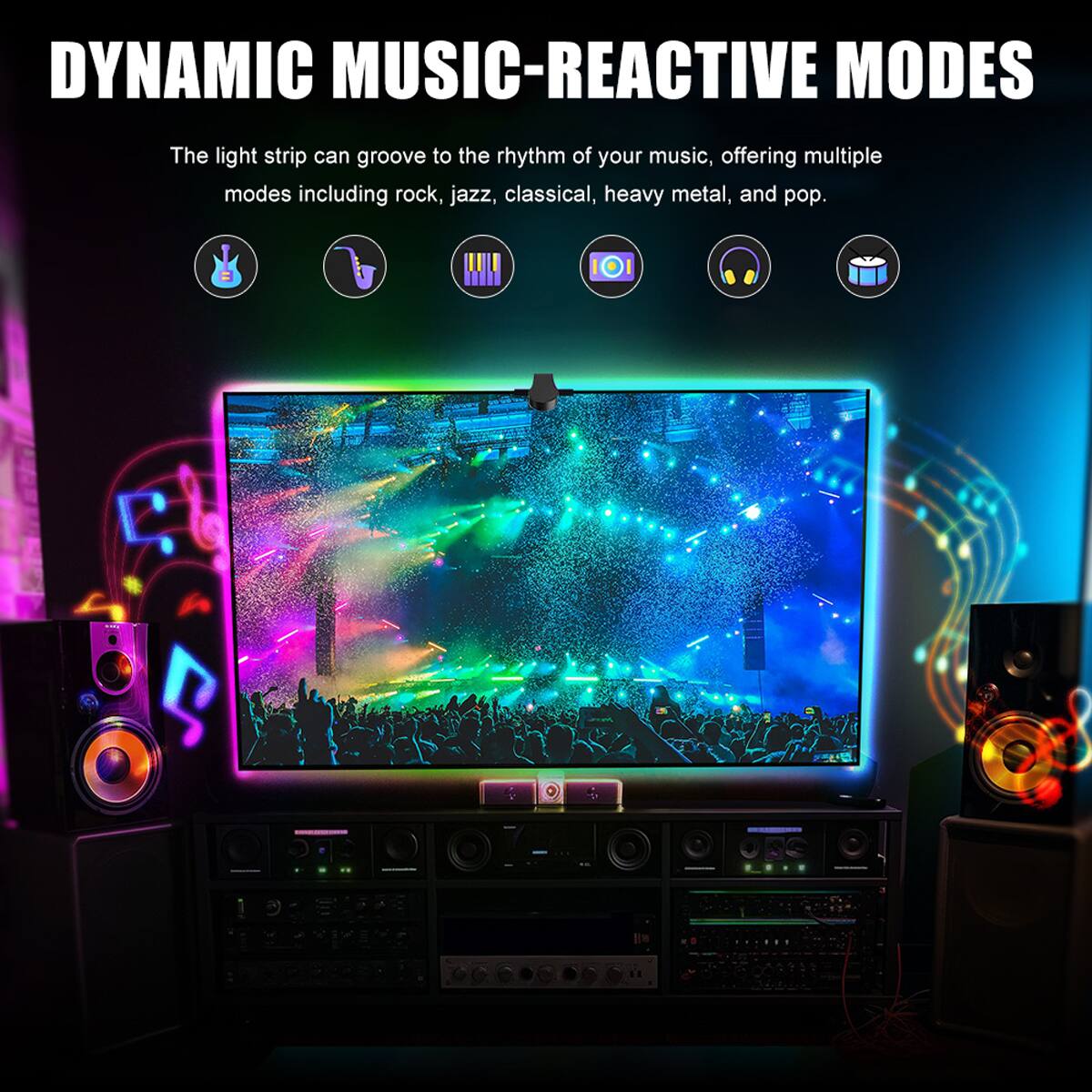 DYNAMIC MUSIC-REACTIVE MODES

The light strip can groove to the rhythm of your music, offering multiple modes including rock, jazz, classical, heavy metal, and pop.