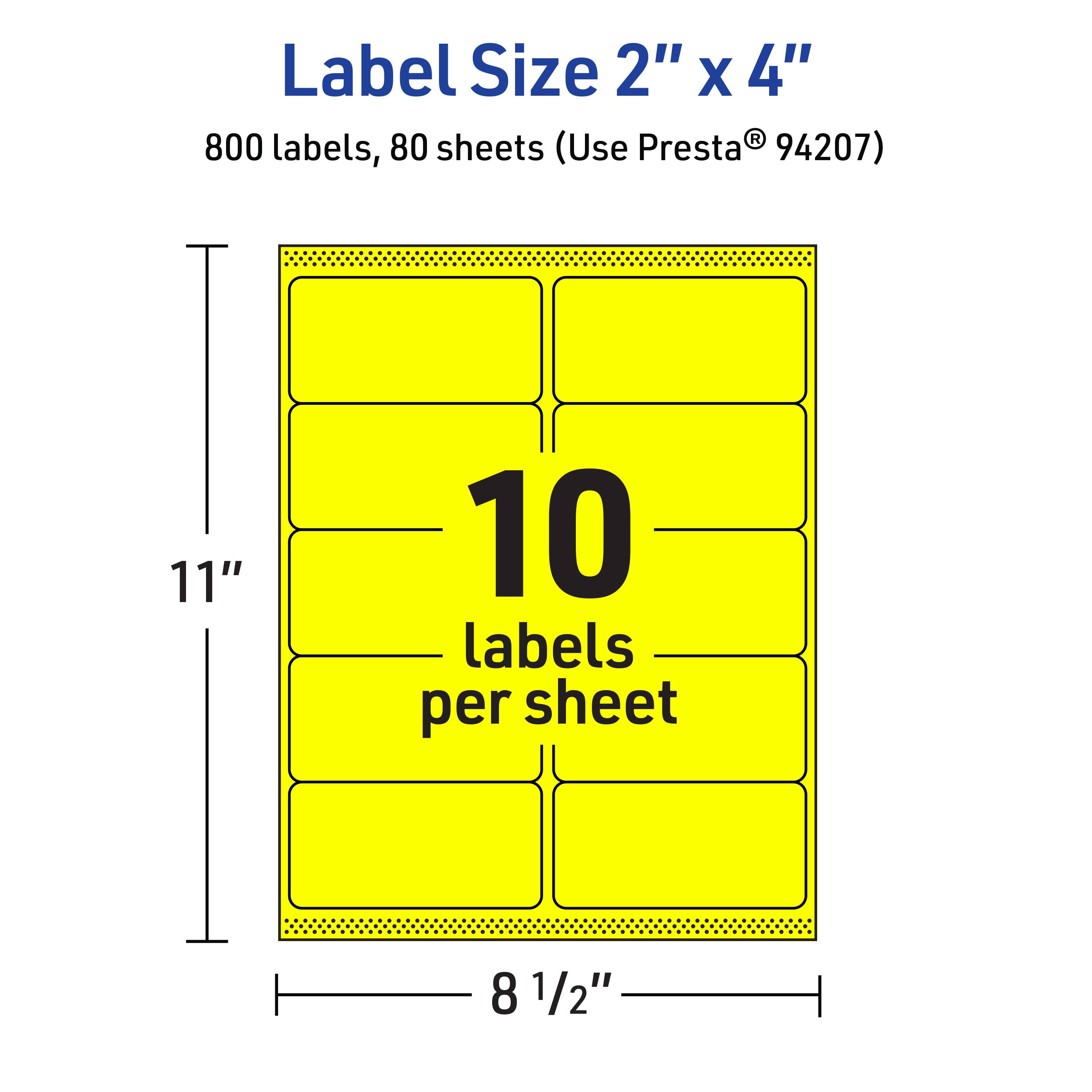 Label Size 2" x 4"  
800 labels, 80 sheets (Use Presta® 94207)  
10 labels per sheet  
11" x 8 1/2"