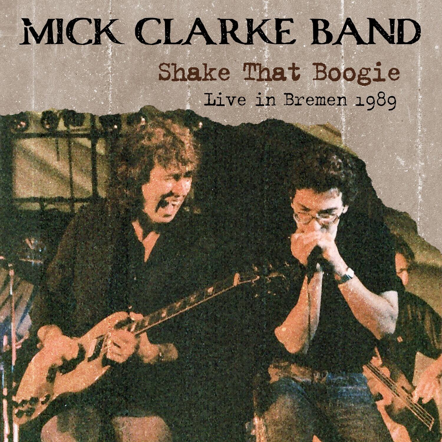Mick Band Clarke - Shake That Boogie: Live In Bremen 1989   - COMPACT DISCS [CD] price history on PriceWatchPro