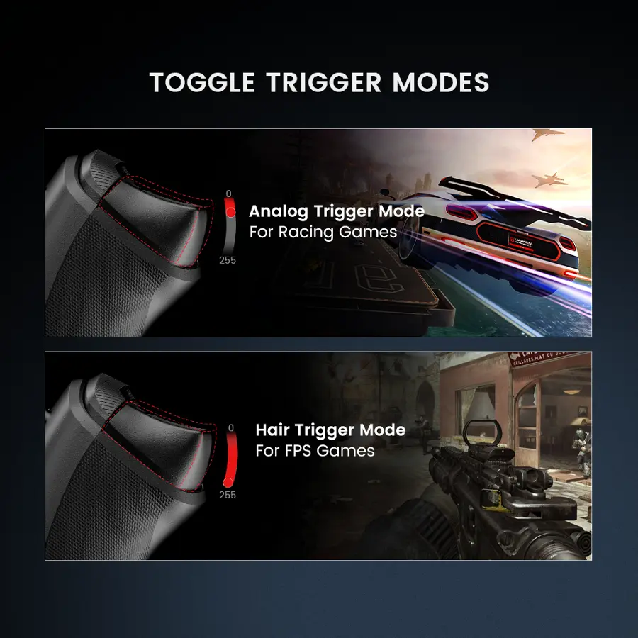 TOGGLE TRIGGER MODES 0 Analog Trigger Mode For Racing Games 255 0 Hair Trigger Mode For FPS Games 255