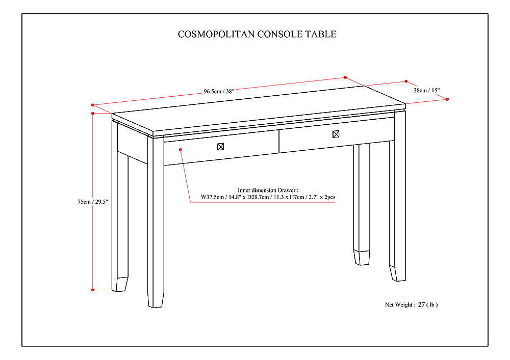 The image features a Cosmopolitan Console Table, which is a dining table with a drawer. The table is 96.5 cm or 38 inches long, and its inner dimension is 15 inches by 75 cm or 29.5 inches. The drawer is 37.5 cm or 14.8 inches wide, 28.7 cm or 11.3 inches deep, and 7 cm or 2.7 inches high. The table is made of wood and has a net weight of 27 pounds.
